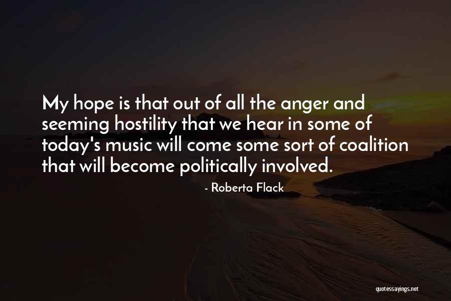 Music Of Hope Quotes By Roberta Flack Music Of Hope Quotes By Roberta Flack