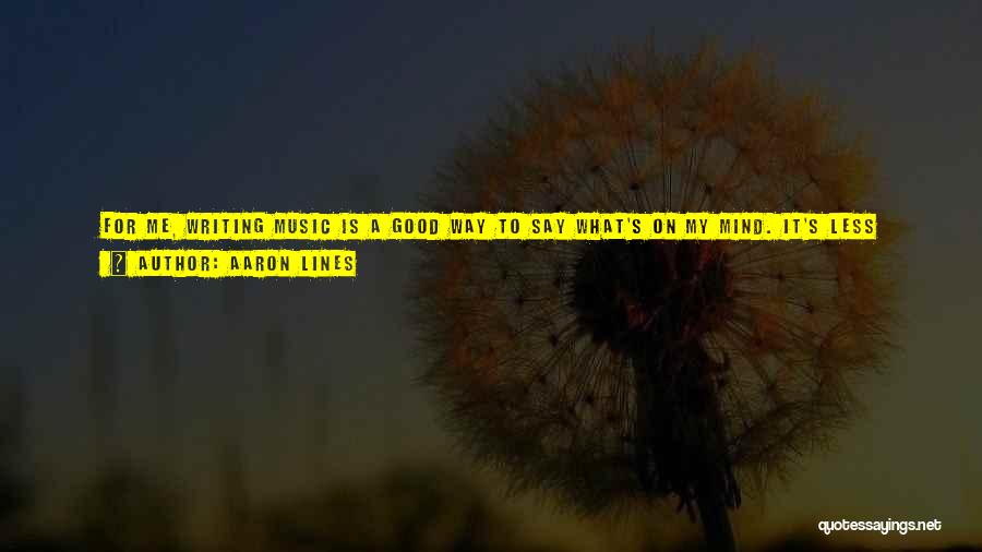 Music Of Mind Quotes By Aaron Lines
