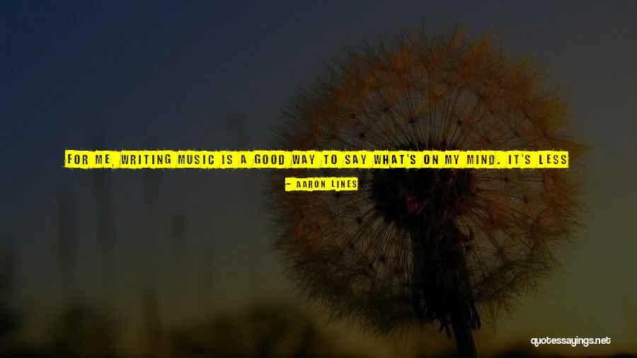Music Of Mind Quotes By Aaron Lines Music Of Mind Quotes By Aaron Lines