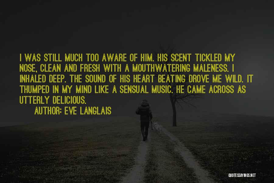 Music Of Mind Quotes By Eve Langlais