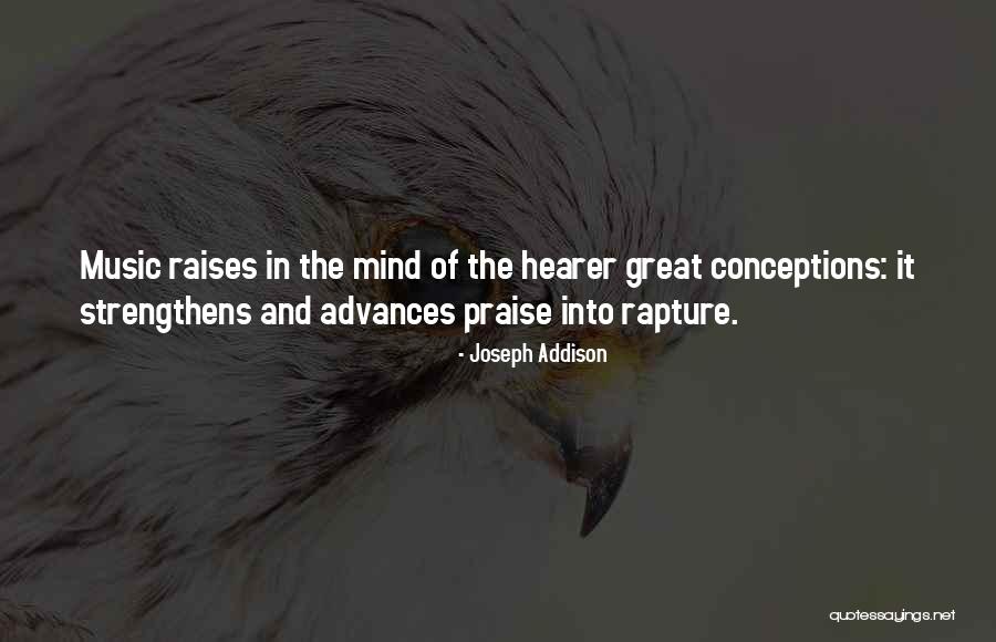Music Of Mind Quotes By Joseph Addison Music Of Mind Quotes By Joseph Addison