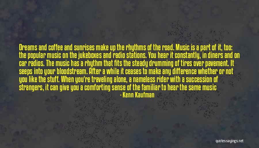 Music Of Mind Quotes By Kenn Kaufman