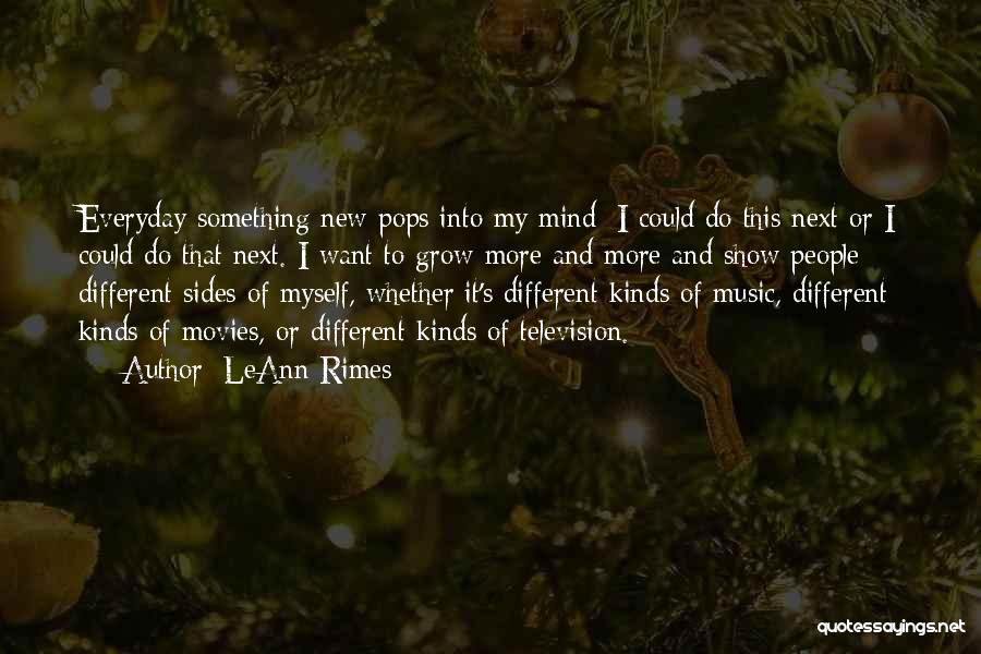 Music Of Mind Quotes By LeAnn Rimes