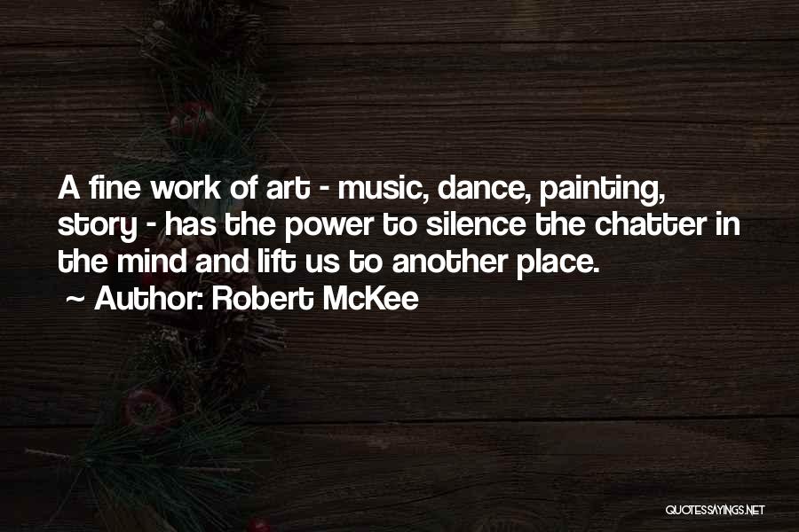 Music Of Mind Quotes By Robert McKee