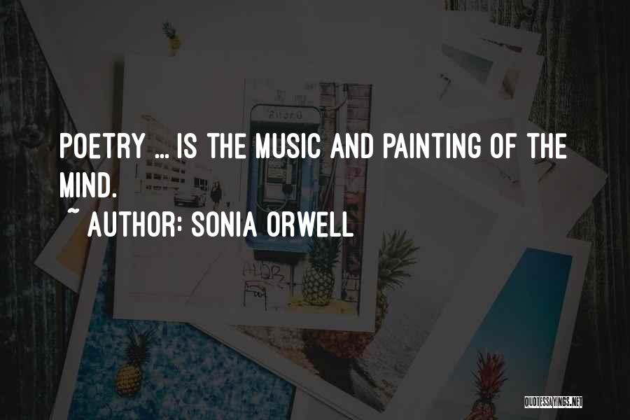 Music Of Mind Quotes By Sonia Orwell