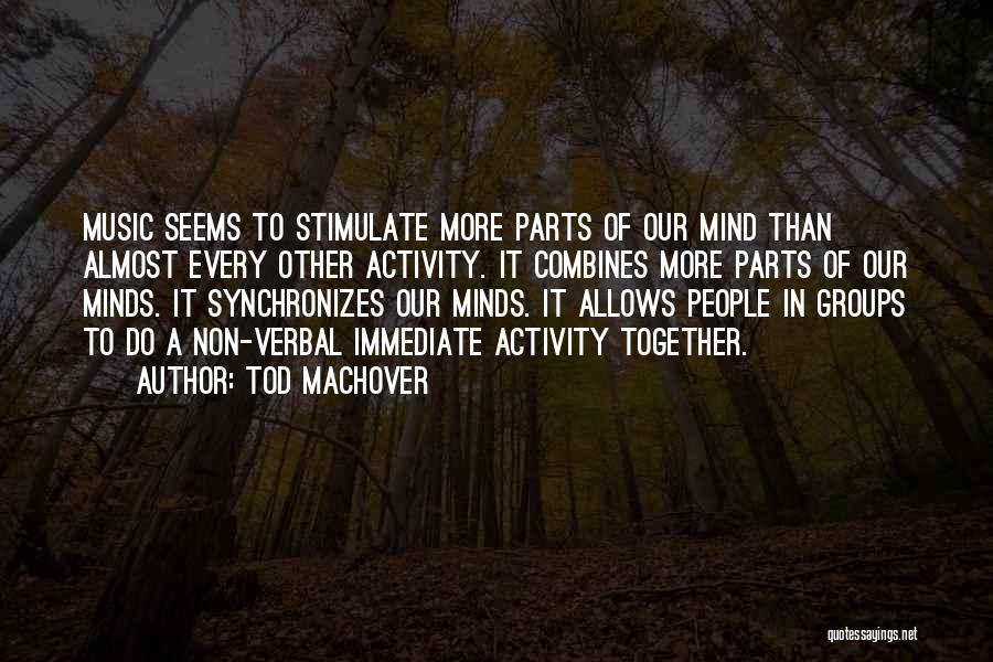 Music Of Mind Quotes By Tod Machover