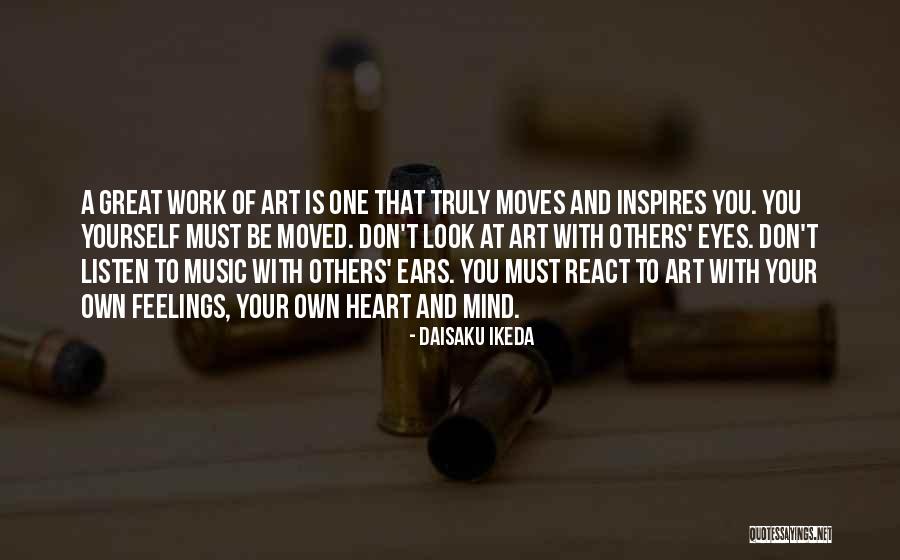Music Of Your Heart Quotes By Daisaku Ikeda Music Of Your Heart Quotes By Daisaku Ikeda