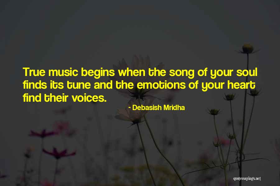 Music Of Your Heart Quotes By Debasish Mridha Music Of Your Heart Quotes By Debasish Mridha