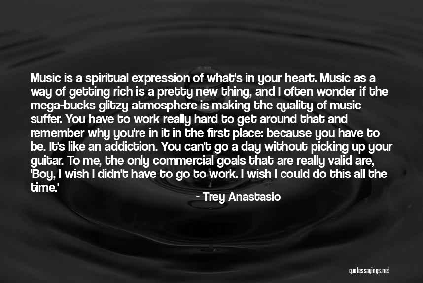 Music Of Your Heart Quotes By Trey Anastasio Music Of Your Heart Quotes By Trey Anastasio