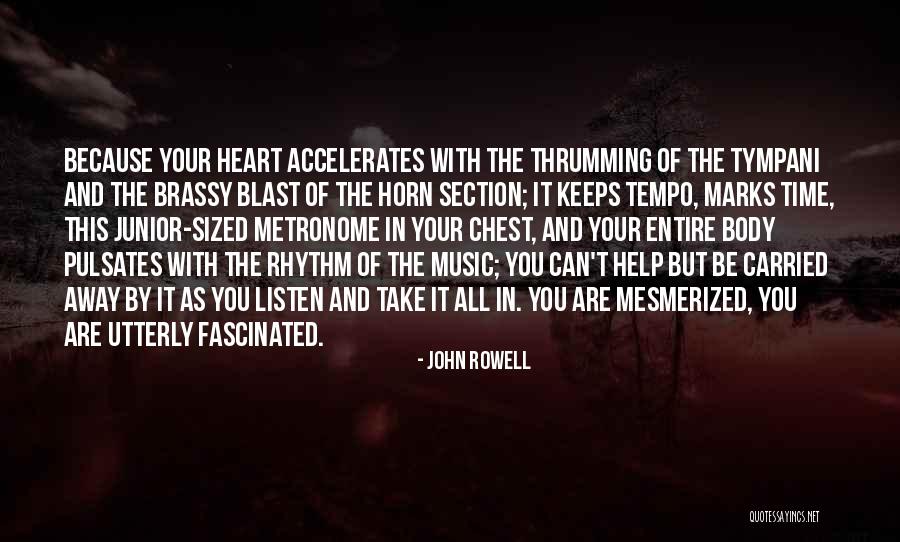 Music On Blast Quotes By John Rowell