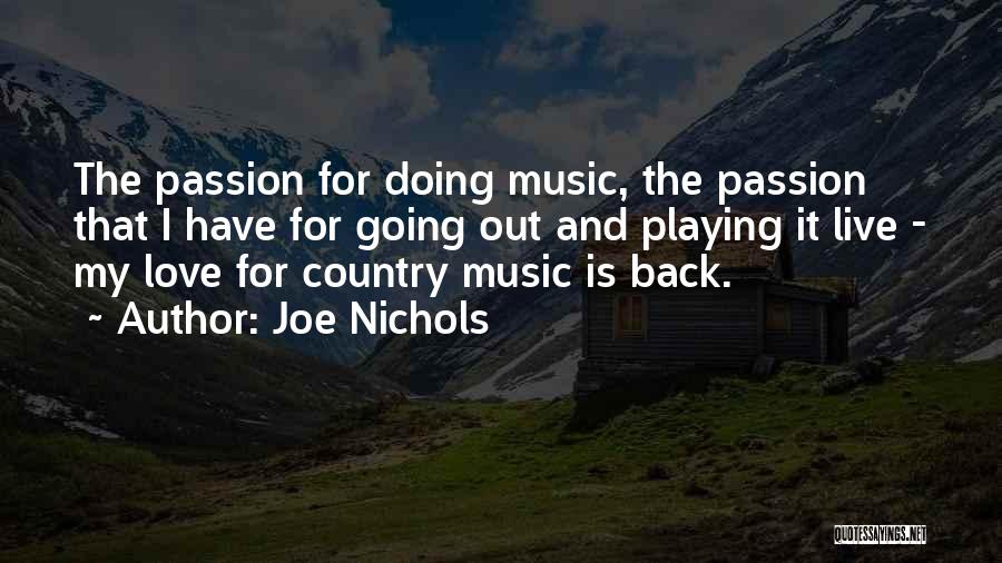 Music Passion Love Quotes By Joe Nichols