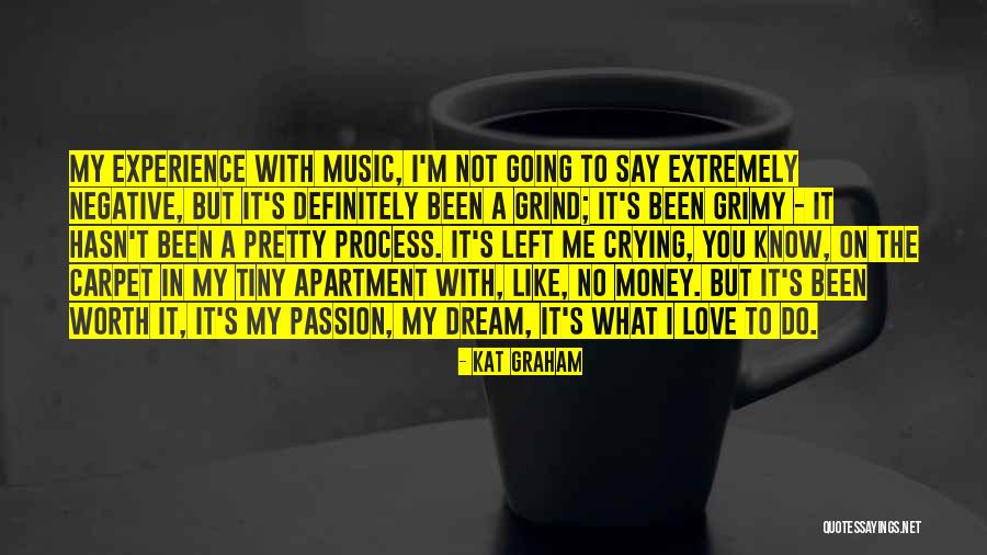 Music Passion Love Quotes By Kat Graham