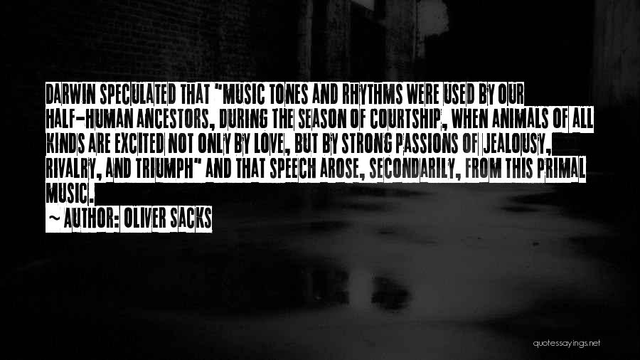Music Passion Love Quotes By Oliver Sacks