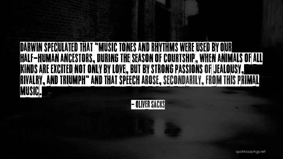 Music Passion Love Quotes By Oliver Sacks