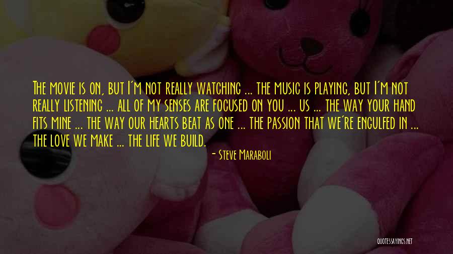 Music Passion Love Quotes By Steve Maraboli