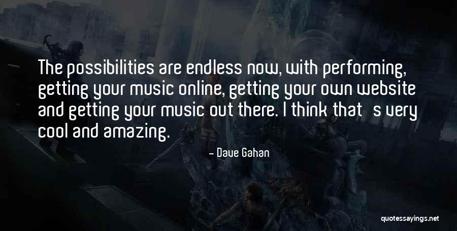 Music Performing Quotes By Dave Gahan Music Performing Quotes By Dave Gahan
