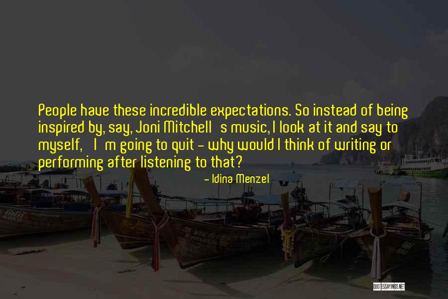 Music Performing Quotes By Idina Menzel Music Performing Quotes By Idina Menzel