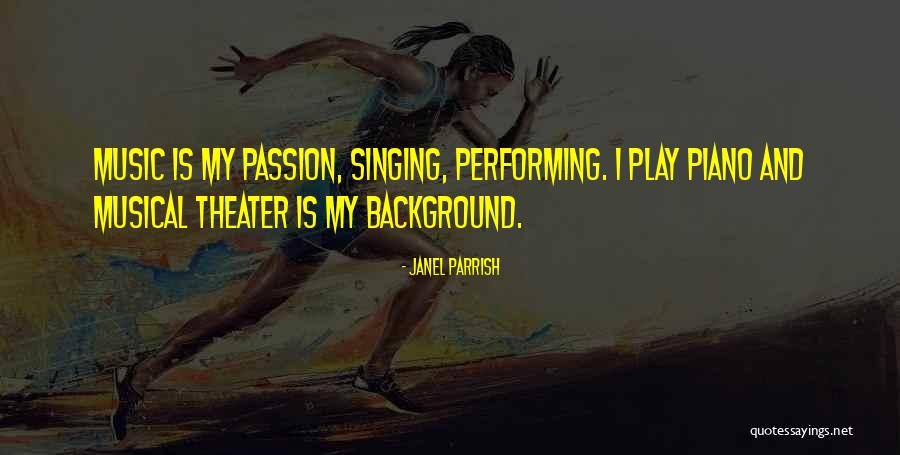 Music Performing Quotes By Janel Parrish Music Performing Quotes By Janel Parrish