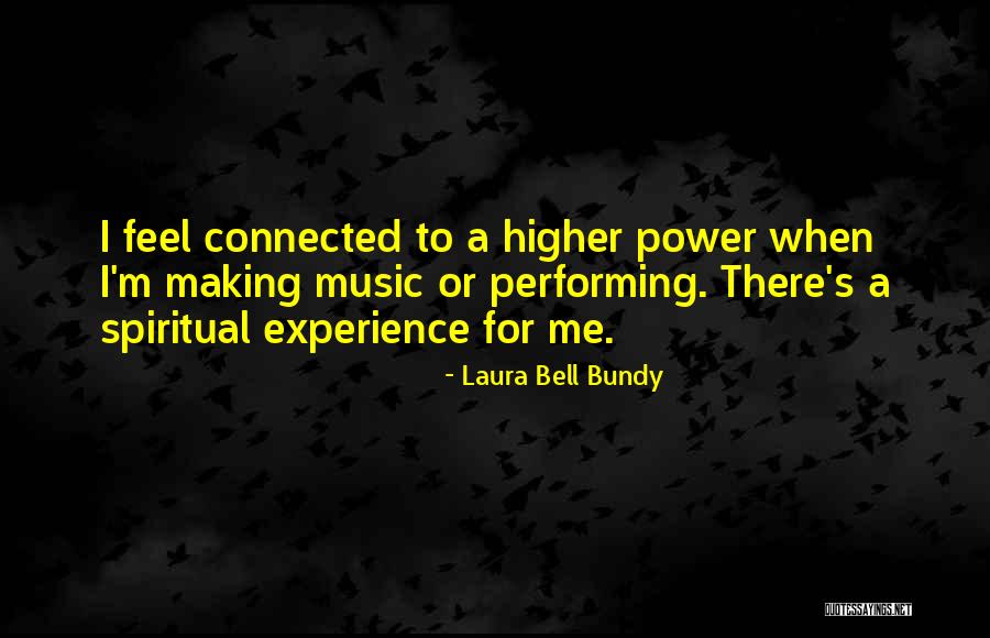 Music Performing Quotes By Laura Bell Bundy Music Performing Quotes By Laura Bell Bundy