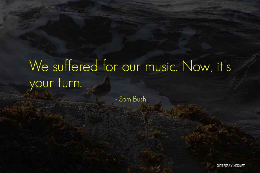 Music Performing Quotes By Sam Bush Music Performing Quotes By Sam Bush