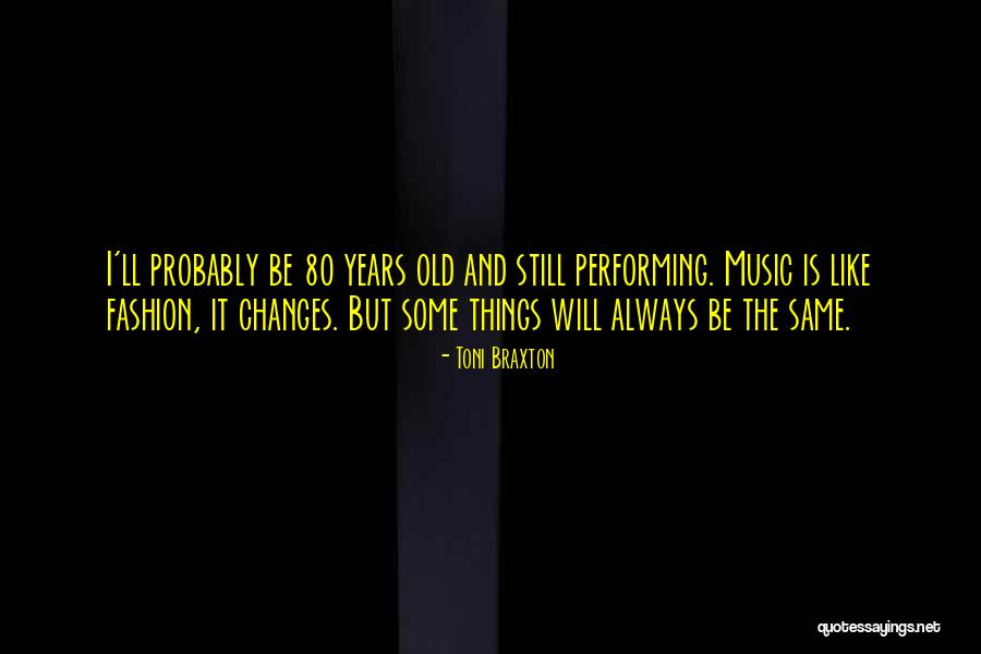 Music Performing Quotes By Toni Braxton Music Performing Quotes By Toni Braxton