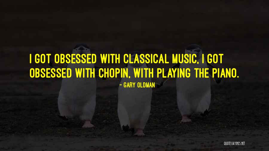 Music Piano Quotes By Gary Oldman Music Piano Quotes By Gary Oldman