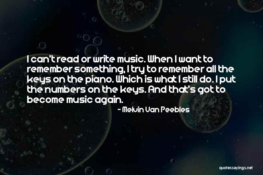 Music Piano Quotes By Melvin Van Peebles Music Piano Quotes By Melvin Van Peebles