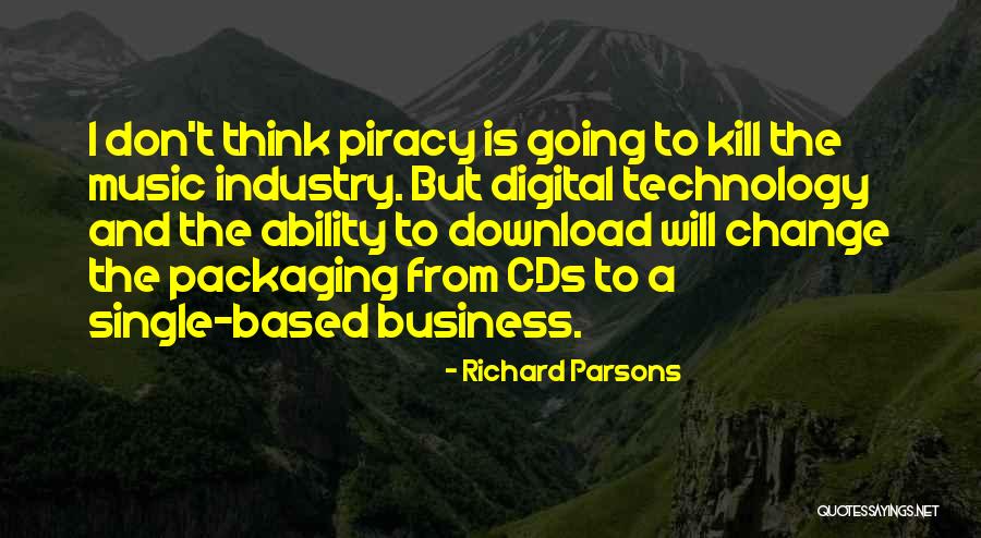 Music Piracy Quotes By Richard Parsons Music Piracy Quotes By Richard Parsons