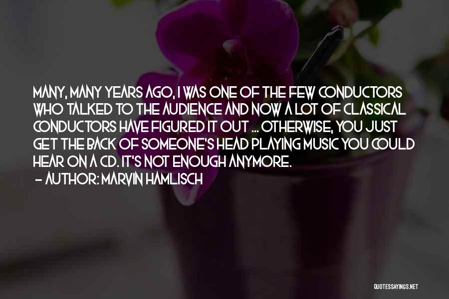 Music Playing Quotes By Marvin Hamlisch