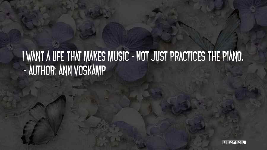 Music Practice Quotes By Ann Voskamp