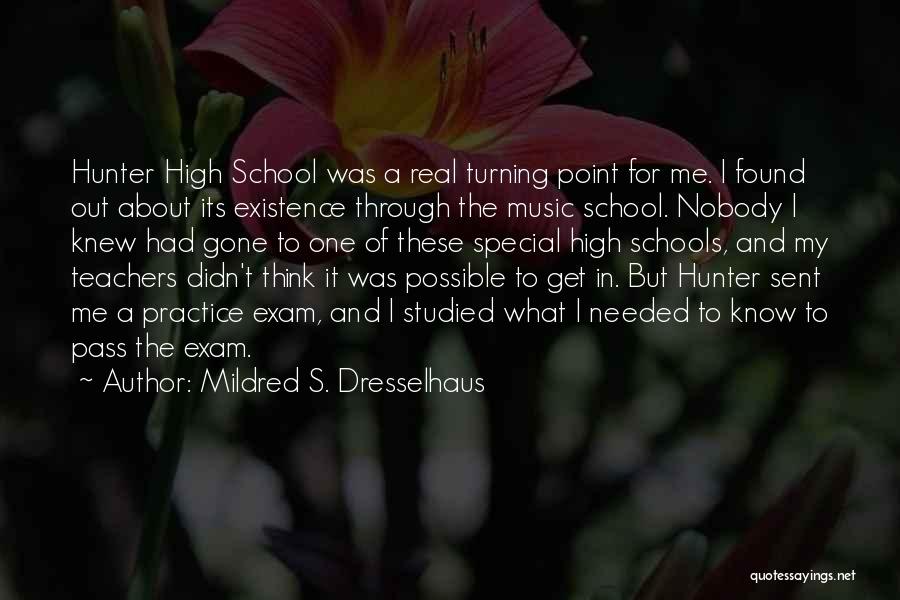 Music Practice Quotes By Mildred S. Dresselhaus