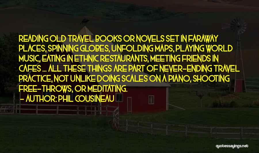 Music Practice Quotes By Phil Cousineau