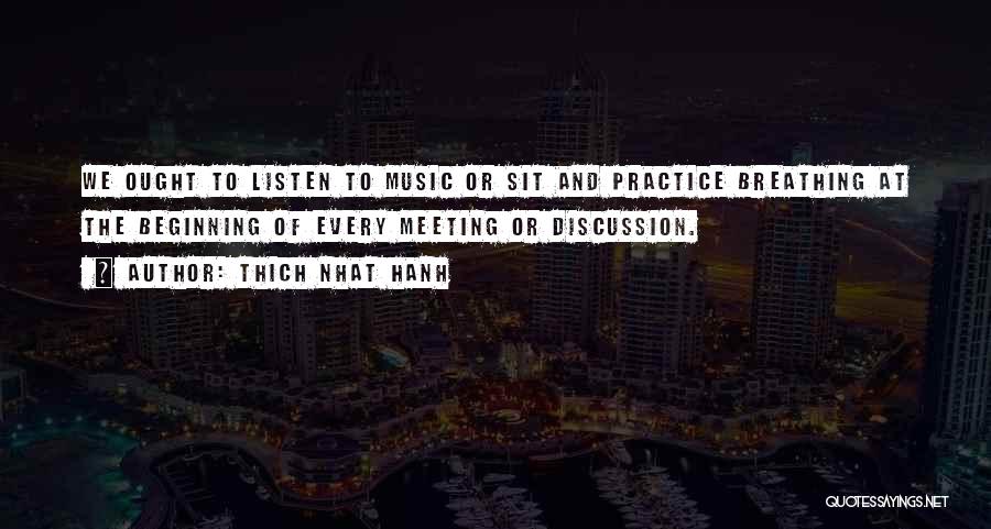 Music Practice Quotes By Thich Nhat Hanh