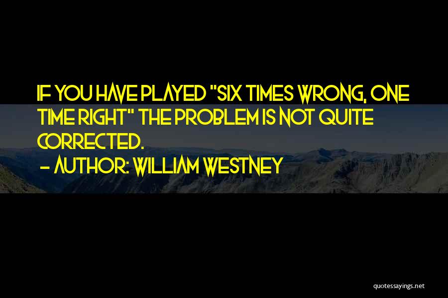 Music Practice Quotes By William Westney