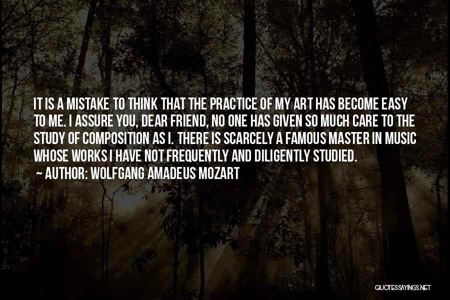 Music Practice Quotes By Wolfgang Amadeus Mozart