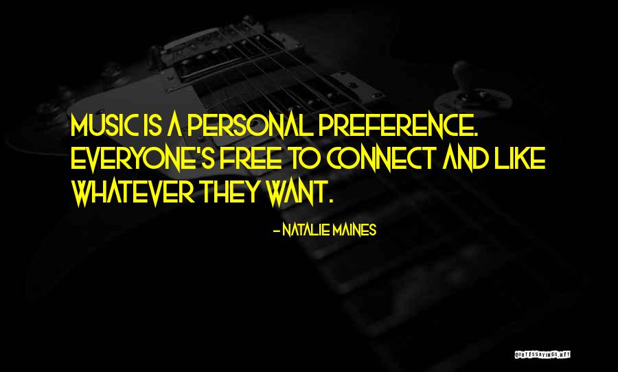 Music Preference Quotes By Natalie Maines Music Preference Quotes By Natalie Maines