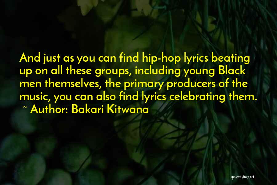 Music Producers Quotes By Bakari Kitwana