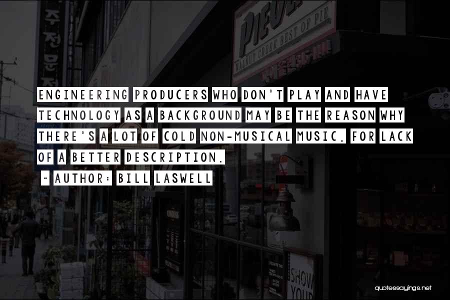 Music Producers Quotes By Bill Laswell