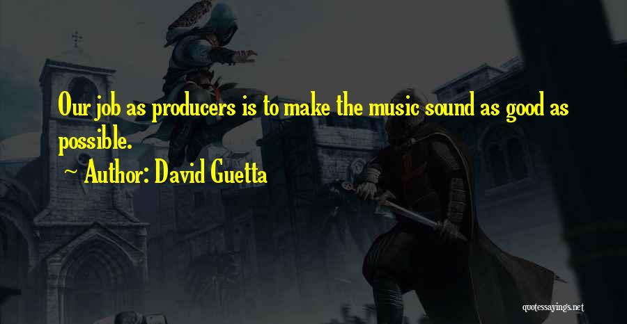 Music Producers Quotes By David Guetta