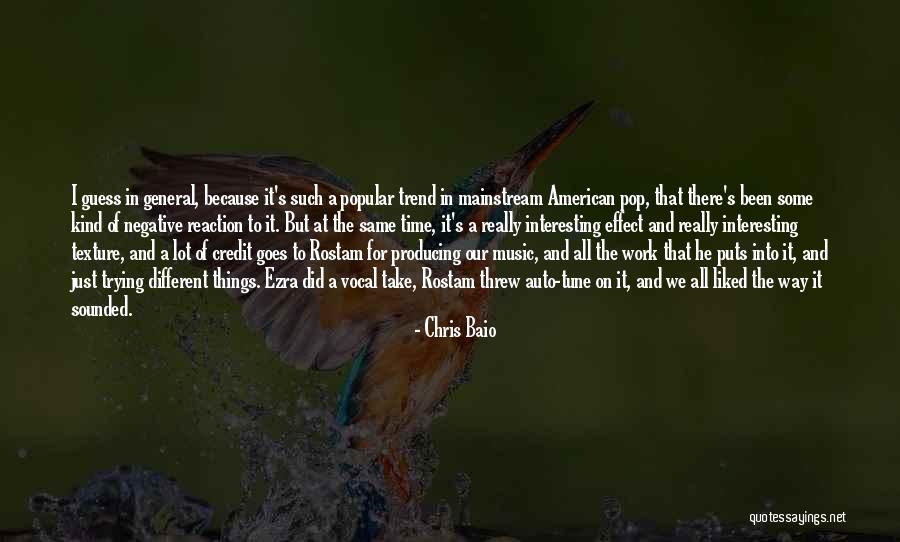 Music Producing Quotes By Chris Baio Music Producing Quotes By Chris Baio