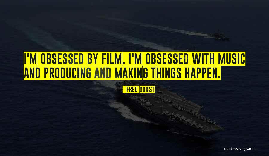 Music Producing Quotes By Fred Durst Music Producing Quotes By Fred Durst