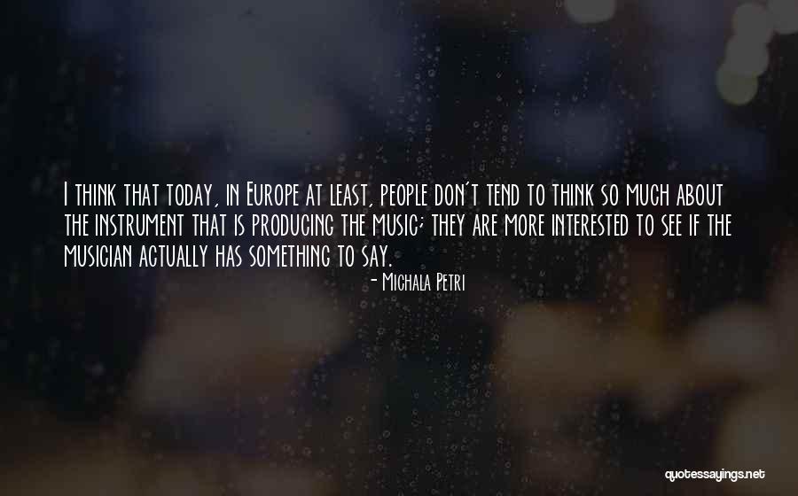 Music Producing Quotes By Michala Petri Music Producing Quotes By Michala Petri