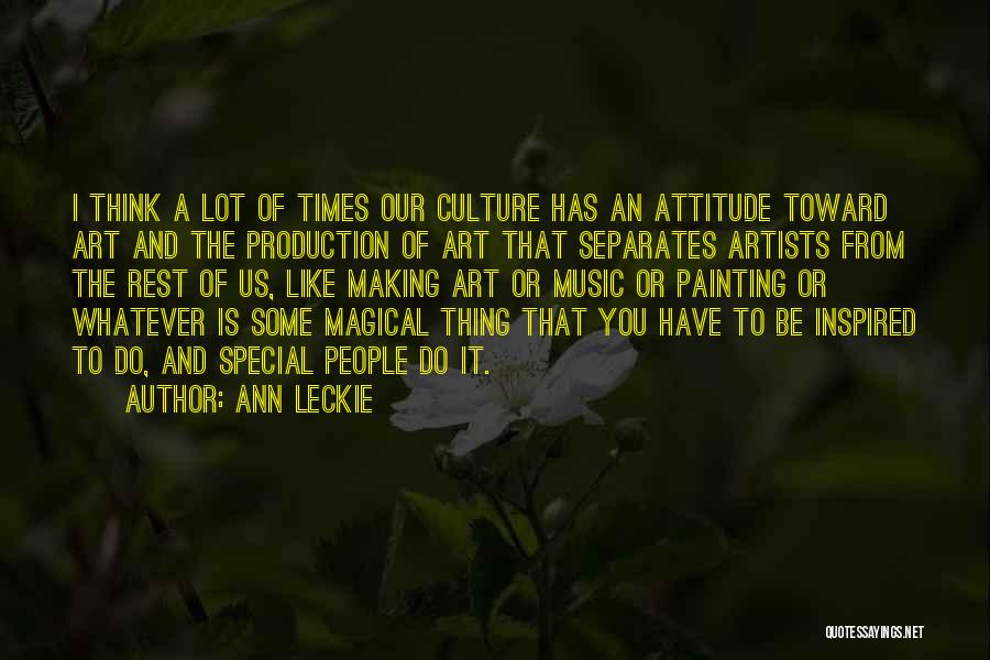 Music Production Quotes By Ann Leckie