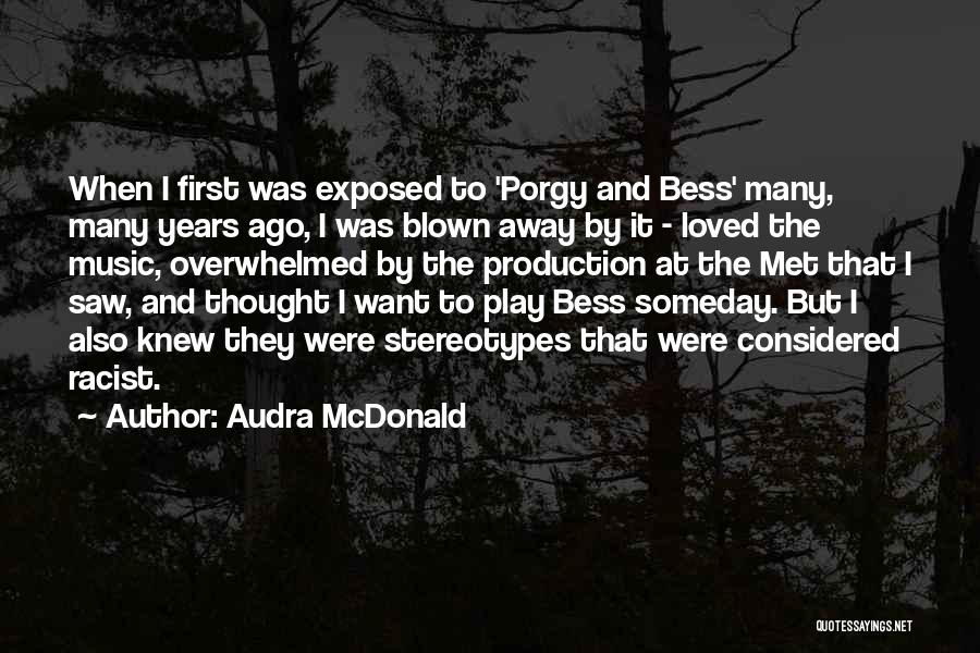 Music Production Quotes By Audra McDonald