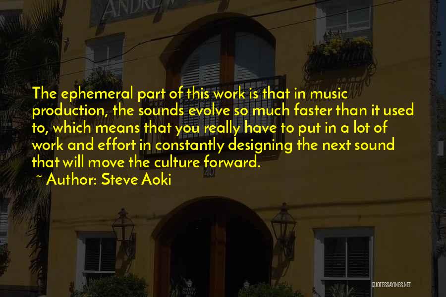 Music Production Quotes By Steve Aoki