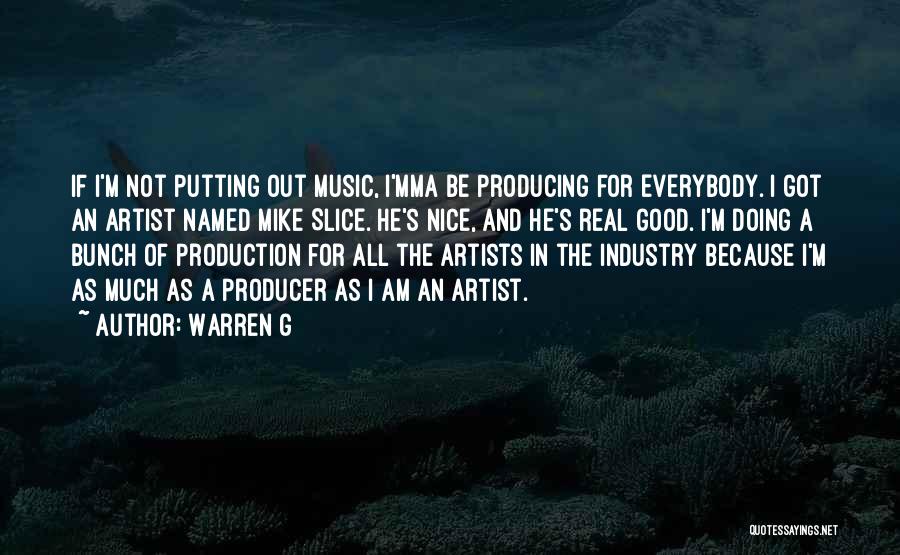 Music Production Quotes By Warren G