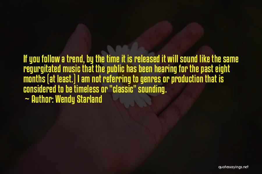 Music Production Quotes By Wendy Starland