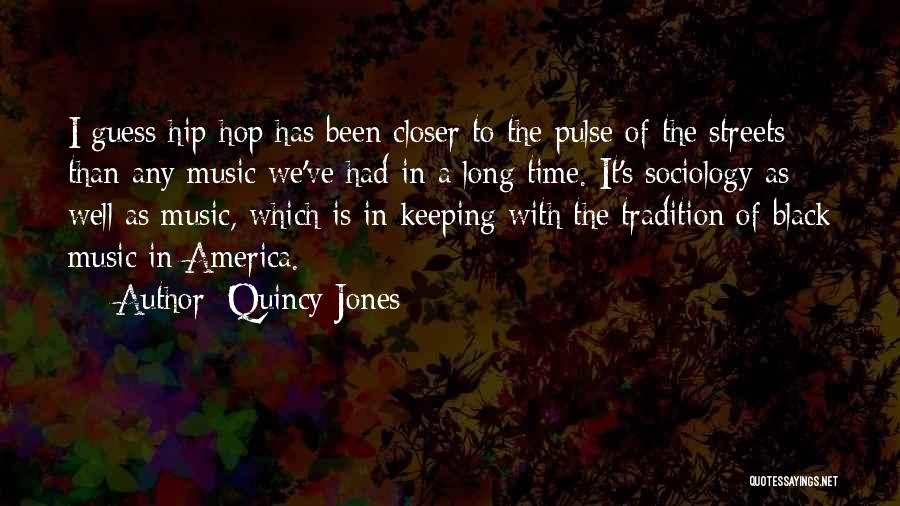 Music Pulse Quotes By Quincy Jones