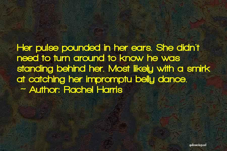 Music Pulse Quotes By Rachel Harris