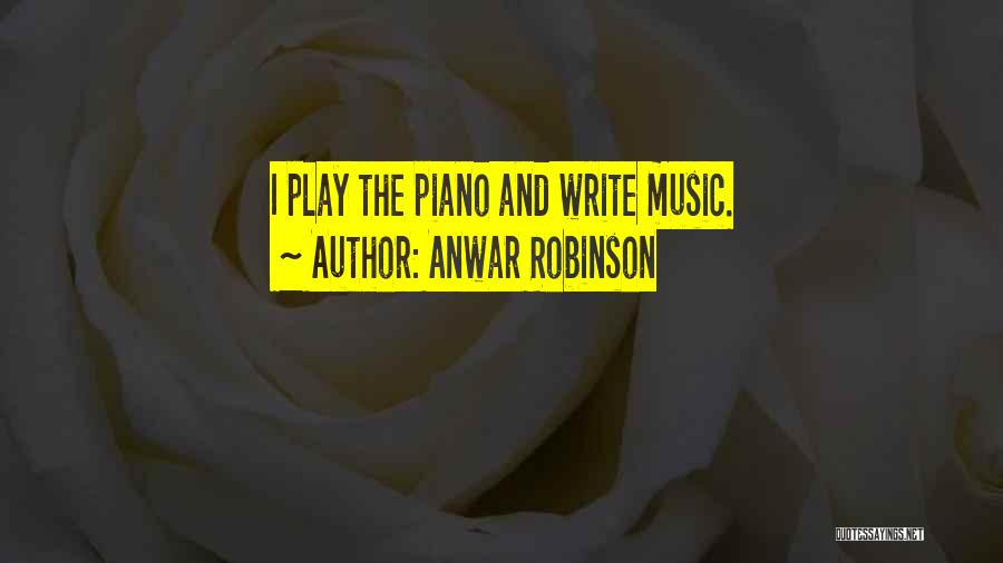 Music Quotes By Anwar Robinson